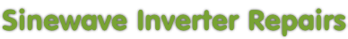 Sinewave Inverter Repairs